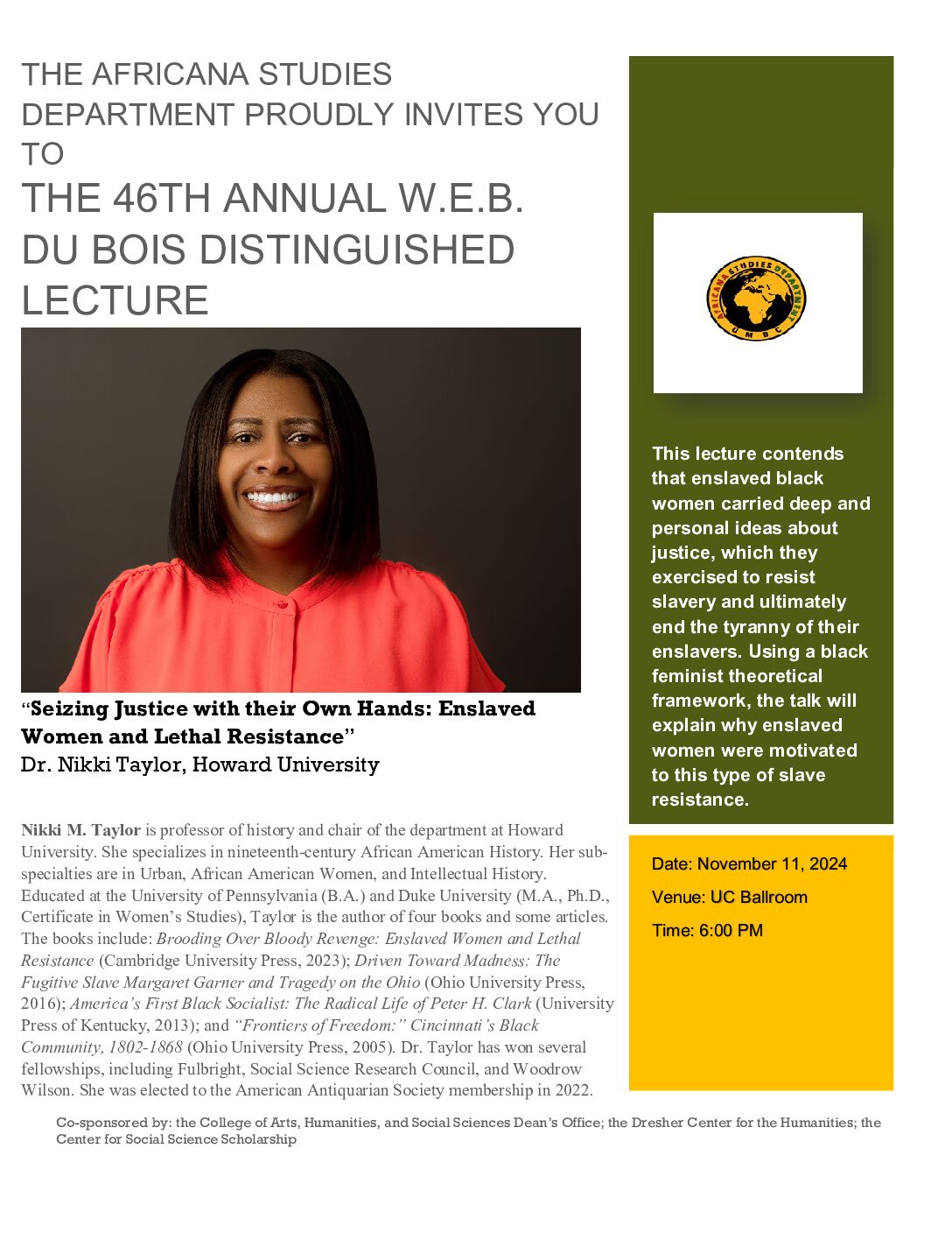 The 46th Annual W.E.B Du Bois Distinguished Lecture: Dr. Nikki Taylor Wednesday, November 11, 2024 UC Ballroom at 6:00PM